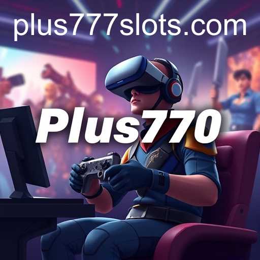 The Rise of Plus777: Gaming in the Digital Era